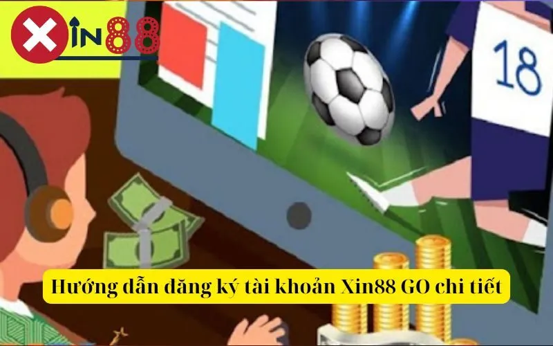 Hướng dẫn đăng ký tài khoản Xin88 GO chi tiết