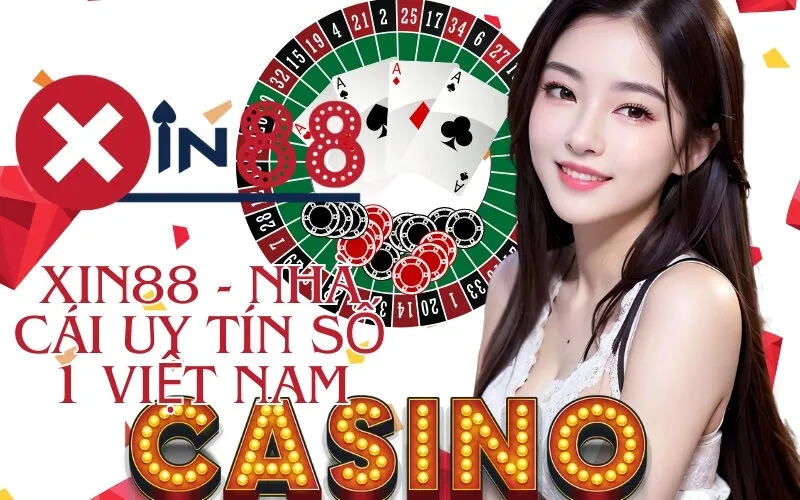 Xin88 - Nhà cái uy tín số 1 việt nam